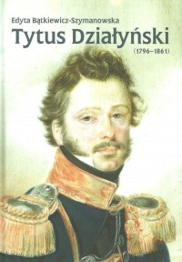 Tytus Działyński (1796-1861) - okładka książki