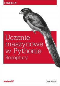 Uczenie maszynowe w Pythonie. Receptury - okładka książki