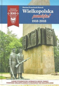 Wielkopolska pamięta! 1918-2018 - okładka książki