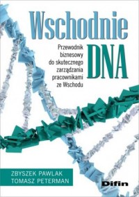 Wschodnie DNA. Przewodnik biznesowy - okładka książki