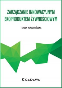 Zarządzanie innowacyjnym ekoproduktem - okładka książki