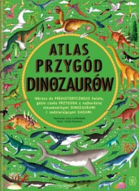 Atlas przygód dinozaurów - okładka książki