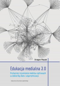 Edukacja medialna 3.0. Krytyczne - okładka książki