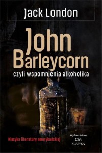 John Barleycorn czyli wspomnienia - okładka książki