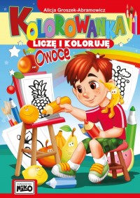 Kolorowanka Liczę i koloruję Owoce - okładka książki