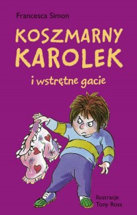 Koszmarny Karolek i wstrętne gacie - okładka książki