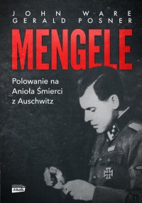 Mengele. Polowanie na Anioła Śmierci - okładka książki
