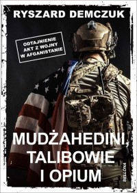 Mudżahedini, talibowie i opium - okładka książki