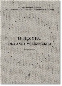 O języku dla Anny Wierzbickiej - okładka książki