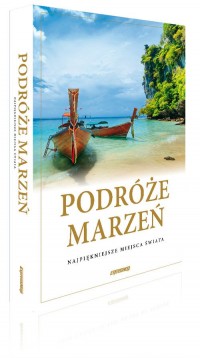 Podróże marzeń. Najpiękniejsze - okładka książki