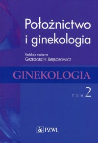 Położnictwo i ginekologia. Tom - okładka książki