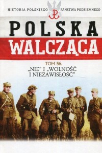 Polska Walcząca. Nie i Wolność - okładka książki