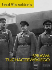 Sprawa Tuchaczewskiego - okładka książki