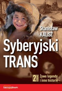 Syberyjski Trans cz. 2. Żywe legendy - okładka książki