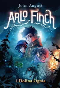 Arlo Finch i Dolina Ognia - okładka książki