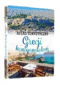Atlas turystyczny Grecji kontynentalnej - okładka książki