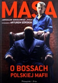 Masa o bossach polskiej mafii - okładka książki