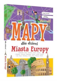Miasta Europy Mapy dla dzieci - okładka książki
