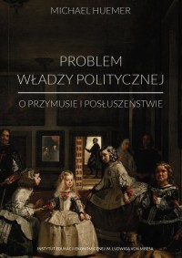 Problem władzy politycznej. O przymusie - okładka książki