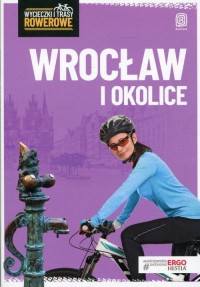 Wrocław i okolice. Wycieczki rowerowe - okładka książki