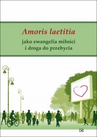 Amoris laetitia jako ewangelia - okładka książki
