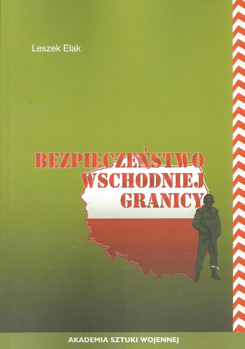 Bezpieczeństwo Wschodniej Granicy - Leszek Elak - Książka | Księgarnia ...