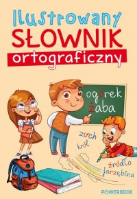 Ilustrowany słownik ortograficzny - okładka książki
