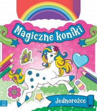 Magiczne koniki. Jednorożce - okładka książki