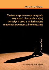 Teatroterapia we wspomaganiu aktywności - okładka książki