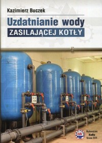 Uzdatnianie wody zasilającej kotły - okładka książki