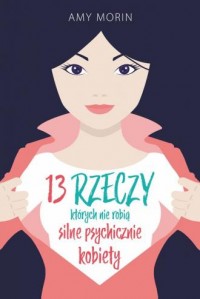 13 rzeczy których nie robią silne - okładka książki