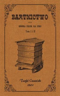 Bartnictwo czyli hodowla pszczół - okładka książki
