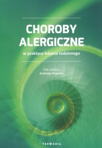 Choroby alergiczne w praktyce lekarza - okładka książki