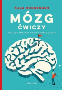 Mózg ćwiczy, czyli jak utrzymać - okładka książki