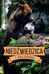 Niedźwiedzica z Baligrodu i inne - okładka książki