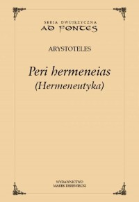 Peri hermeneias (Hermeneutyka) - okładka książki