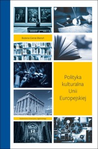 Polityka kulturalna Unii Europejskiej - okładka książki