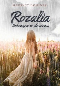 Rozalia tańcząca w deszczu - okładka książki