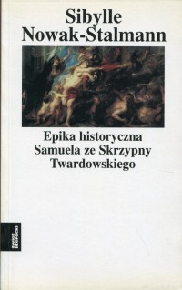 Epika historyczna Samuela ze Skrzypny - okładka książki