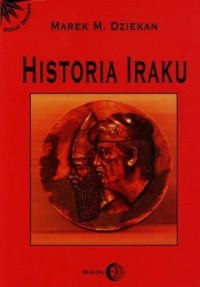 Historia Iraku. Seria: Dzieła Orientu - okładka książki