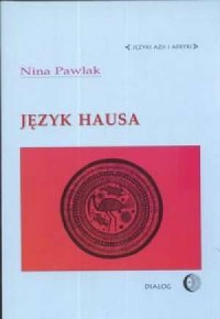 Język Hausa. Seria: Języki Azji - okładka książki
