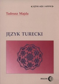 Język turecki. Seria: Języki Azji - okładka książki