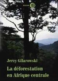 La déforestation en Afrique centrale - okładka książki