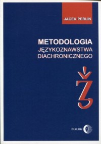 Metodologia językoznawstwa diachronicznego - okładka książki