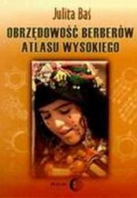 Obrzędowość Berberów Atlasu Wysokiego - okładka książki