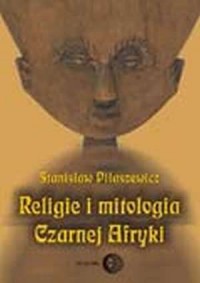 Religie i mitologia Czarnej Afryki - okładka książki