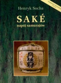 Sake. Napój samurajów - okładka książki
