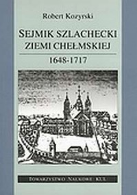 Sejmik szlachecki ziemi chełmskiej - okładka książki