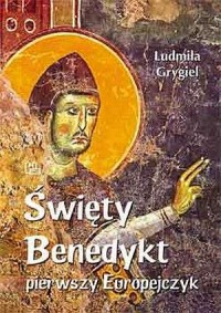 Święty Benedykt. Pierwszy Europejczyk - okładka książki