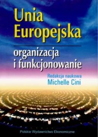 Unia Europejska. Organizacja i - okładka książki